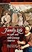 Family Life in 17th- and 18th-Century America (Family Life Through History)