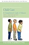 Child Care: A Comprehensive Guide. 4 Volumes: Volume 3--Creative Homes and Centers