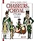 Chasseurs A' Cheval, Vol. 1: 1779 - 1815 (Officers and Soldiers of the French)