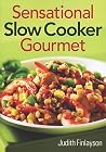 Sensational Slow Cooker Gourmet Sensational Slow Cooker Gourmet