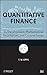 Quantitative Finance: Its Development, Mathematical Foundations, and Current Scope