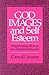 God Images and Self Esteem: Empowering Women in a Patriarchal Society
