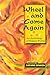 Wheel and Come Again by Kwame Dawes
