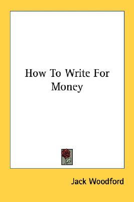 How to Write for Money (Paperback)