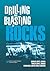 Drilling and Blasting of Rocks