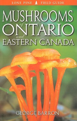 Mushrooms of Ontario and Eastern Canada (Paperback)