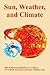 Sun, Weather, and Climate