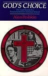 God's Choice: The Total World of a Fundamentalist Christian School