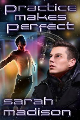 Practice Makes Perfect (Kindle Edition)