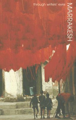 Marrakesh through writers' eyes (Paperback)