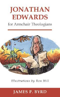 Jonathan Edwards for Armchair Theologians (Paperback)