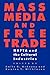 Mass Media and Free Trade: NAFTA and the Cultural Industries