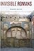 Invisible Romans