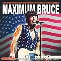 Maximum Bruce: The Unauthorised Biography of Bruce Springsteen