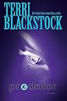 Predator by Terri Blackstock Predator by Terri Blackstock