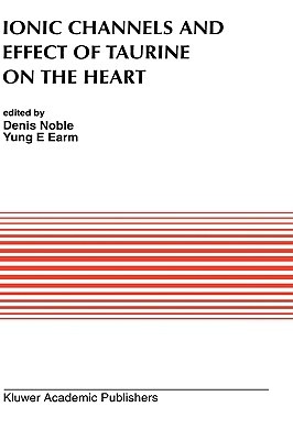 Ionic Channels and Effect of Taurine on the Heart (Developments in Cardiovascular Medicine, 141)