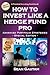 How To Invest Like A Hedge Fund Pro: Advanced Portfolio Strategies - Special Edition