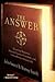 The Answer: Grow Any Busine...