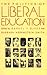 The Politics of Liberal Education by Darryl Gless The Politics of Liberal Education by Darryl Gless