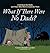 What If There Were No Dads?: A Gift Book for Dads and Those Who Wish to Celebrate Them