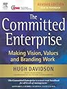 The Committed Enterprise: Making Vision, Values and Branding Work