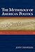 The Mythology of American Politics: A Critical Response to Fundamental Questions