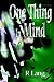 ONE THING IN MIND