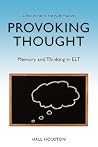 Provoking Thought: Memory and Thinking in ELT