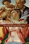 Michelangelo by William E. Wallace Michelangelo by William E. Wallace