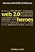 Web 2.0 Heroes by Bradley L. Jones