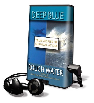 Deep Blue / Rough Water: True Stories of Survival, Library Edition (Preloaded Digital Audio Player)