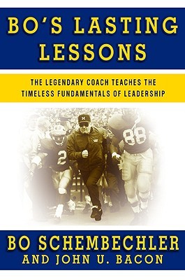 Bo's Lasting Lessons: The Legendary Coach Teaches the Timeless Fundamentals of Leadership (Hardcover)