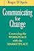 Communicating for Change (Jossey-Bass Management)