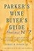 Parker's Wine Buyer's Guide by Robert M. Parker Jr. Parker's Wine Buyer's Guide by Robert M. Parker Jr.