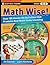 Math Wise! Over 100 Hands-On Activities that Promote Real Math Understanding, Grades K-8 (Jossey-Bass Teacher)