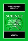 The Cambridge History of Science, Volume 5: The Modern Physical and Mathematical Sciences