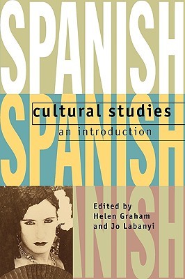 Spanish Cultural Studies: An Introduction: The Struggle for Modernity (Science Publications)