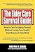 The Elder Care Survival Guide