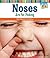 Noses Are for Picking: The Sense of Smell (All About Your Senses)