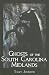 Ghosts of the South Carolin...