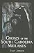 Ghosts of the South Carolina Midlands (Haunted America)