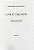 Love in the Snow; English Translation with Greek Text by Alexandros Papadiamantis
