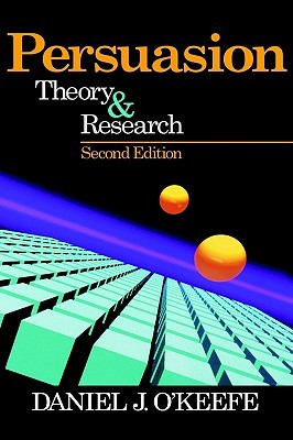 Persuasion: Theory and Research (Current Communication: An Advanced Text)