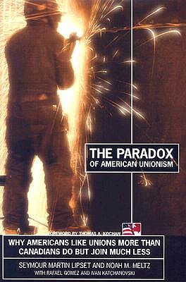 The Paradox of American Unionism (cloth)