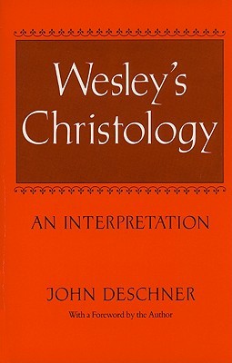 Wesley's Christology: An Interpretation (Paperback)