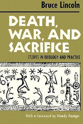 Death, War, and Sacrifice: Studies in Ideology & Practice (Paperback)