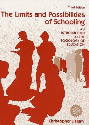 The Limits and Possibilities of Schooling: An Introduction to the Sociology of Education (3rd Edition)
