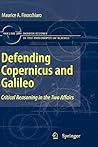 Defending Copernicus and Galileo (Boston Studies in the Philosophy and History of Science, 280)