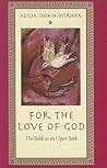 For the Love of God by Alicia Suskin Ostriker For the Love of God by Alicia Suskin Ostriker