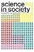 Science In Society: An Introduction to Social Studies of Science (Key Concepts)